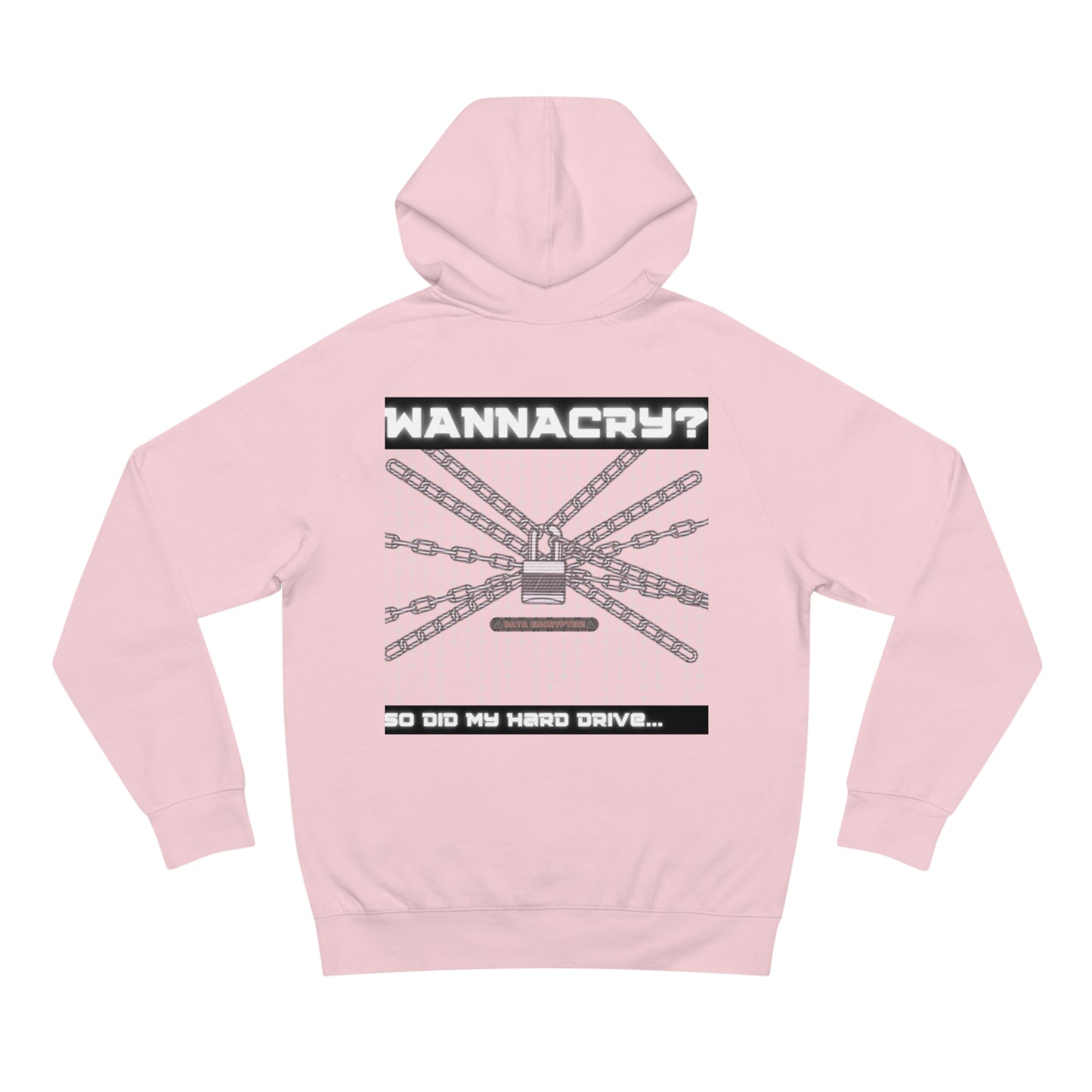 WannaCry? Hoodie